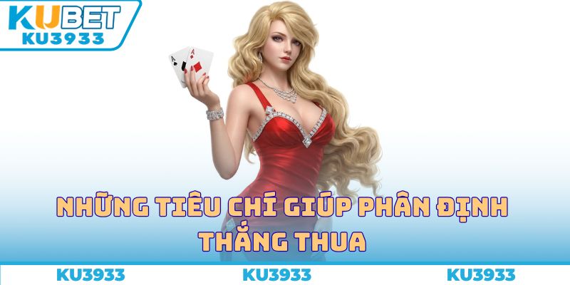 Những tiêu chí giúp phân định thắng thua 